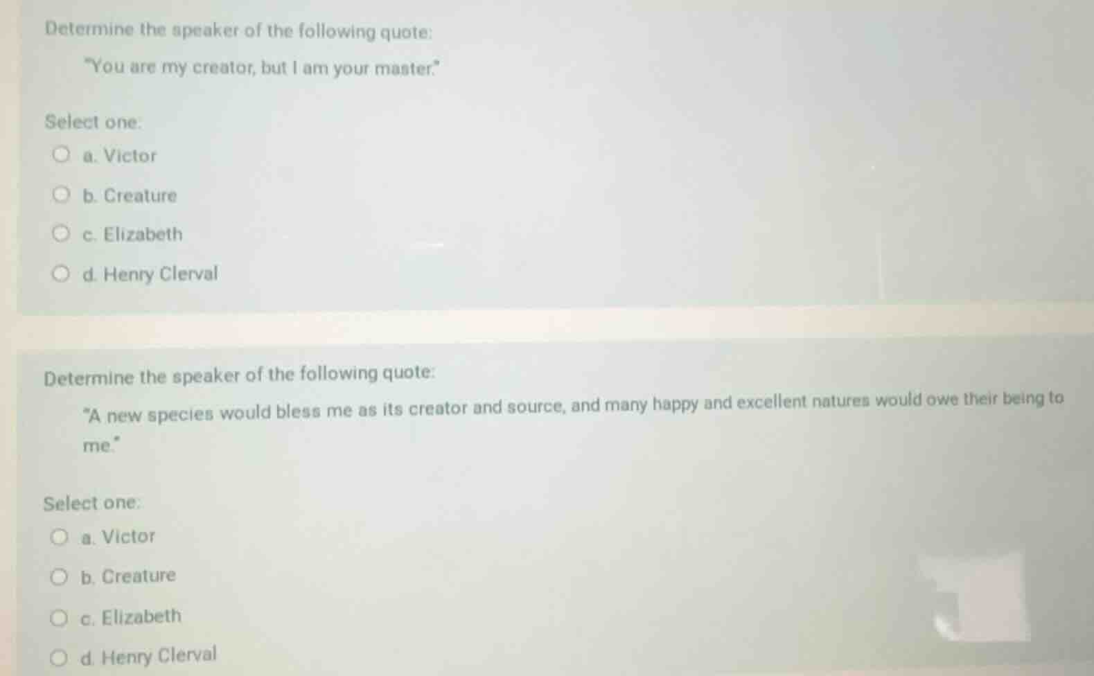 determine the speaker of the following quote: \you are my creator, but …