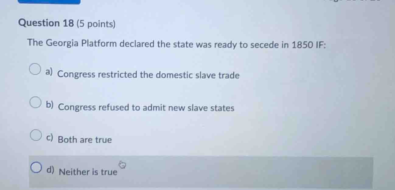 question 18 (5 points) the georgia platform declared the state was read…
