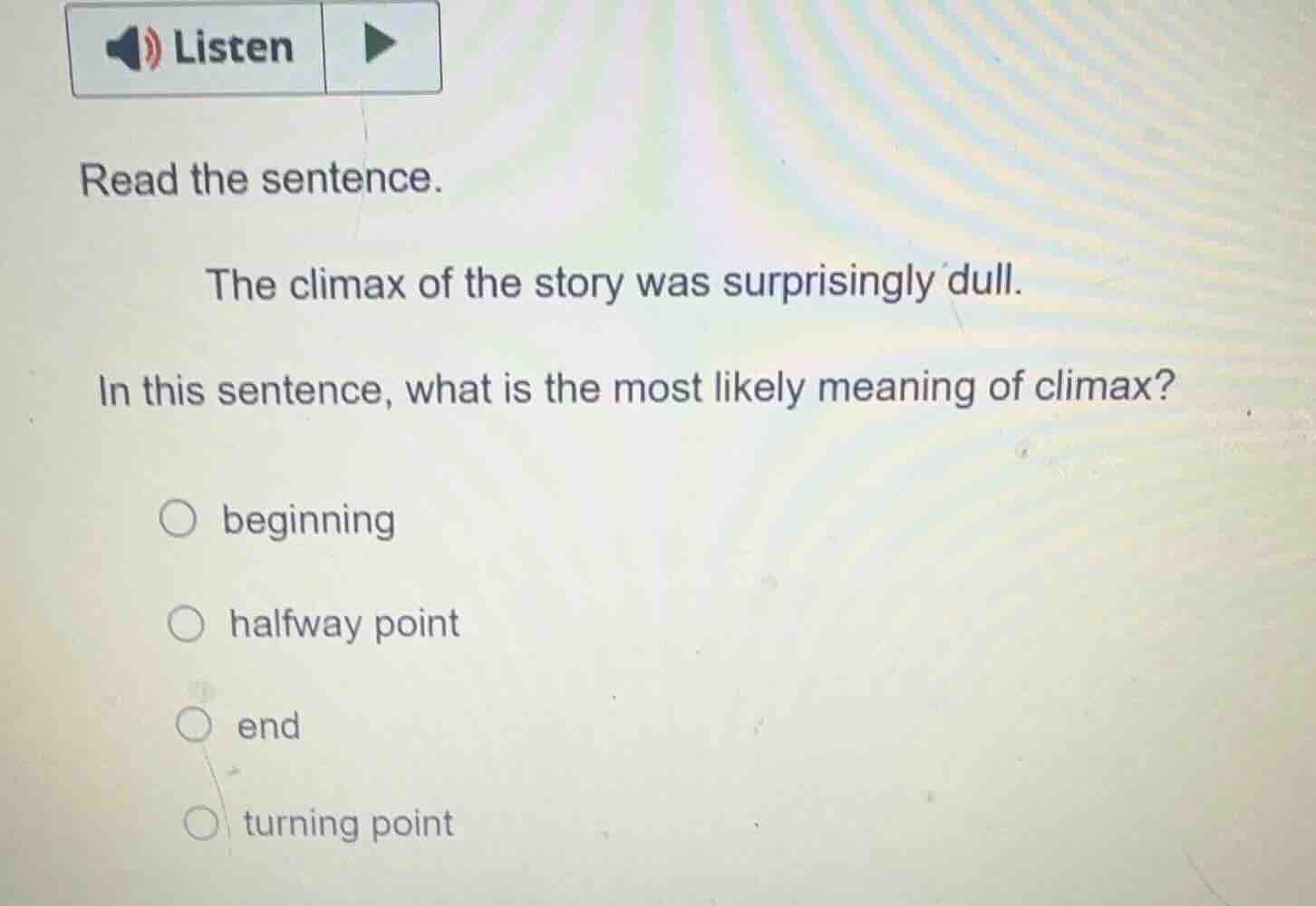 listenread the sentence.the climax of the story was surprisingly dull.i…