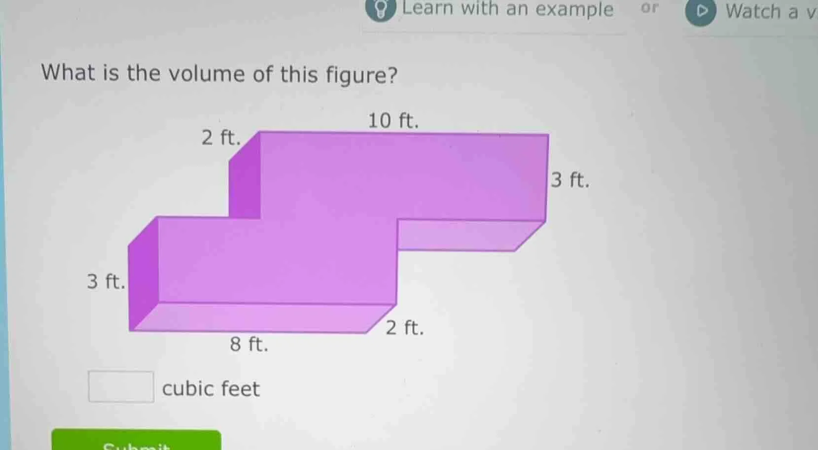 what is the volume of this figure? 2 ft. 10 ft. 3 ft. 3 ft. 8 ft. 2 ft.…
