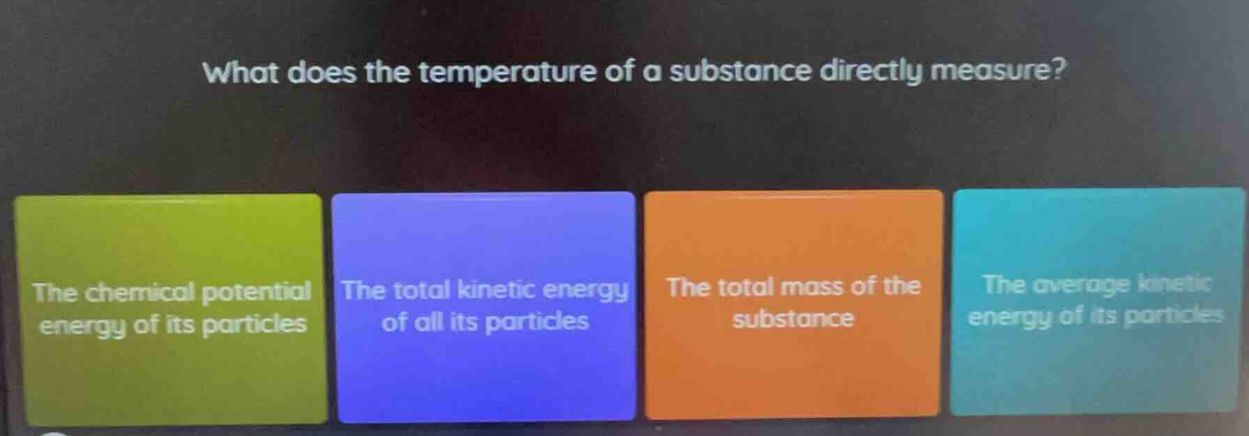 what does the temperature of a substance directly measure? the chemical…