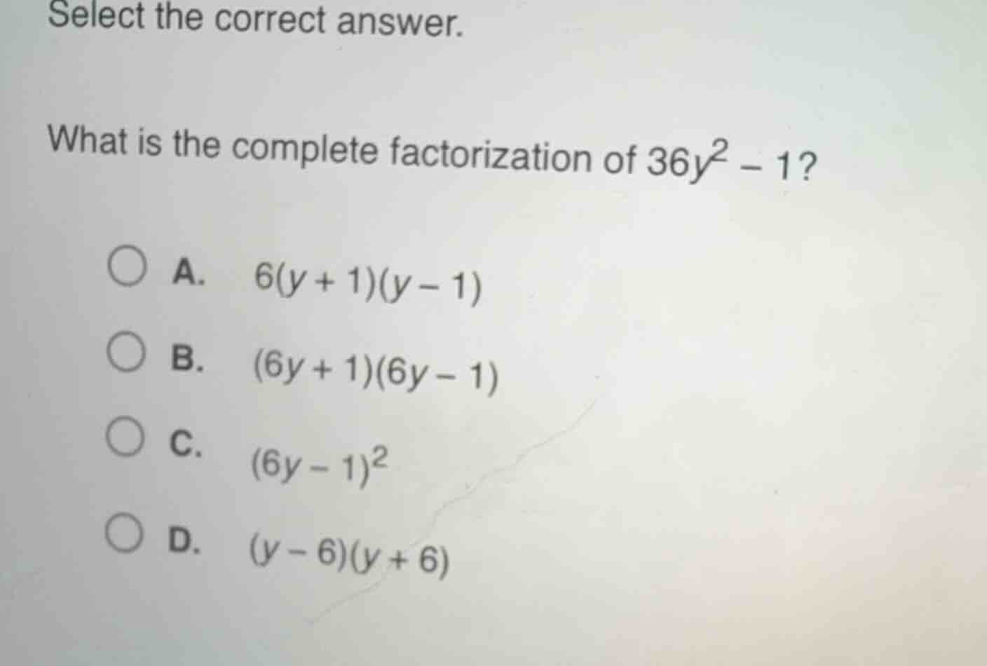 select the correct answer. what is the complete factorization of $36y^2…