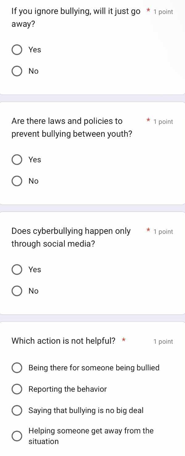1 point if you ignore bullying, will it just go away? yes no 1 point ar…