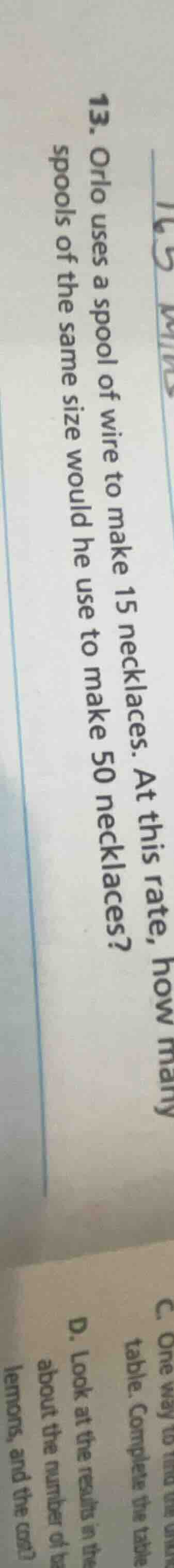 13. orlo uses a spool of wire to make 15 necklaces. at this rate, how m…