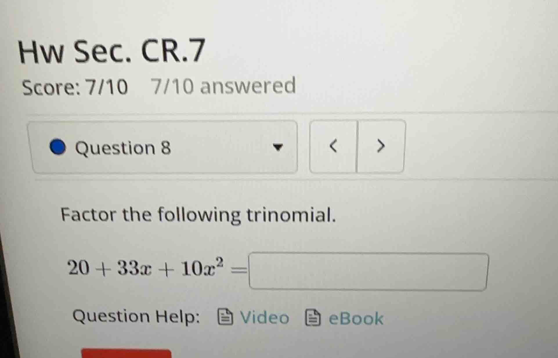 hw sec. cr.7 score: 7/10 7/10 answered question 8 factor the following …