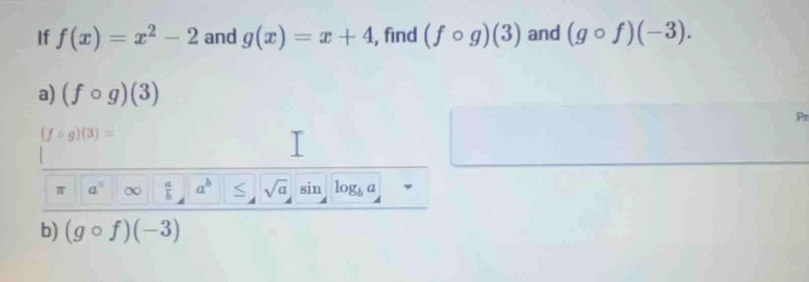 if $f(x) = x^2 - 2$ and $g(x) = x + 4$, find $(f \\circ g)(3)$ and $(g …