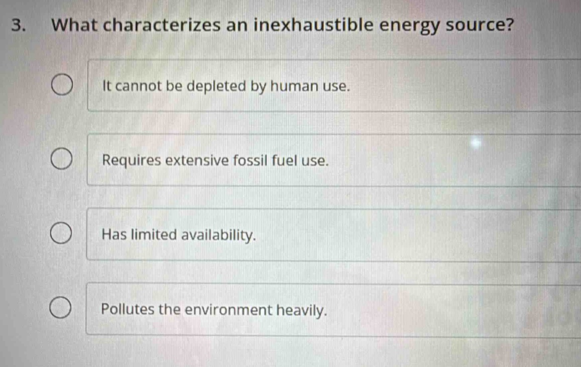 3. what characterizes an inexhaustible energy source? it cannot be depl…