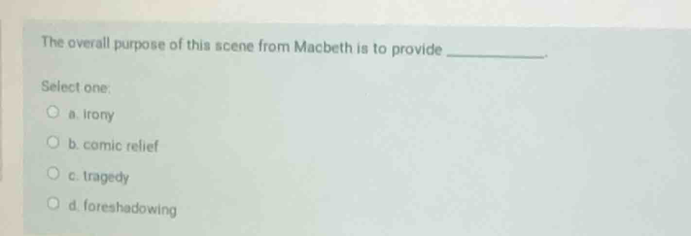 the overall purpose of this scene from macbeth is to provide __________…