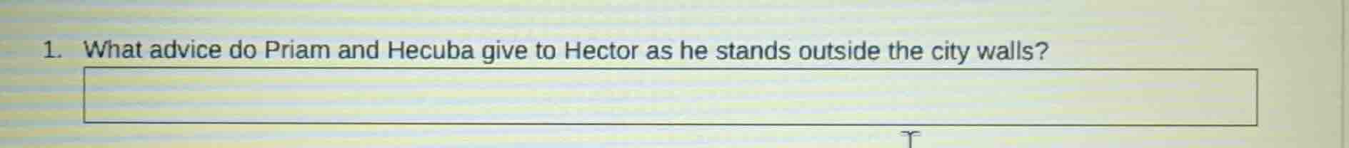 1. what advice do priam and hecuba give to hector as he stands outside …