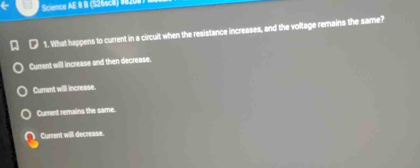 1. what happens to current in a circuit when the resistance increases, …