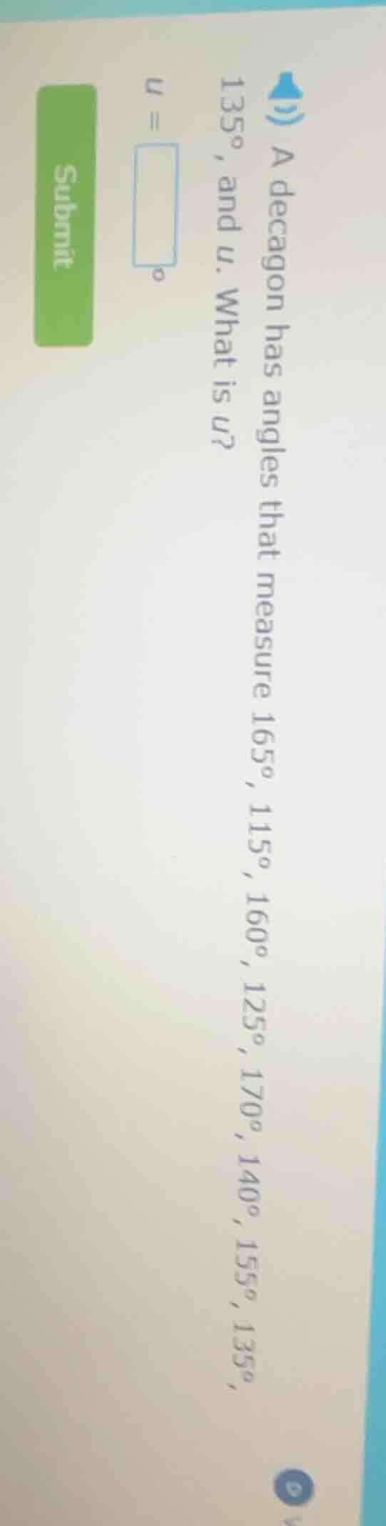 1) a decagon has angles that measure 165°, 115°, 160°, 125°, 170°, 140°…