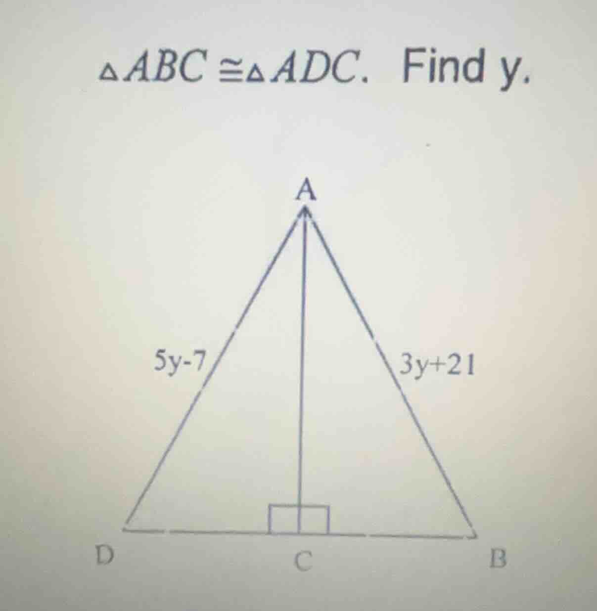 $\\triangle abc \\cong \\triangle adc$. find $y$.