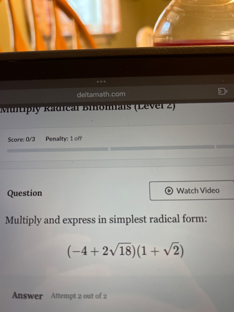deltamath.com multiply radical binomials (level 2) score: 0/3 penalty: …