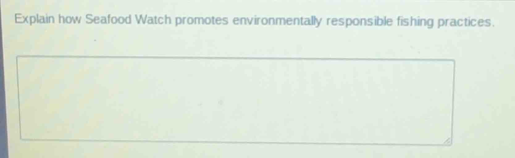 explain how seafood watch promotes environmentally responsible fishing …