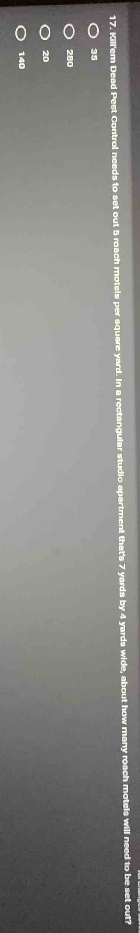 17. killem dead pest control needs to set out 5 roach motels per square…