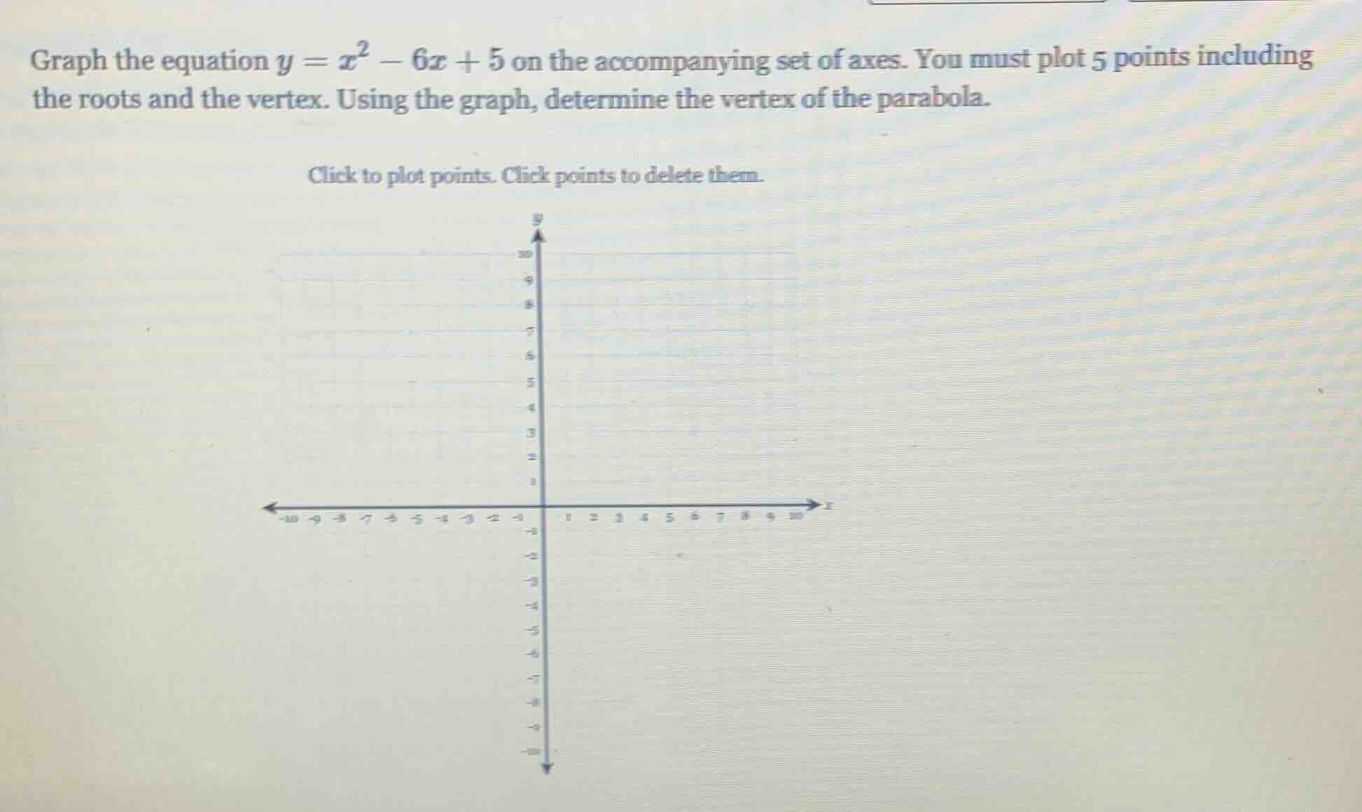 graph the equation $y = x^2 - 6x + 5$ on the accompanying set of axes. …