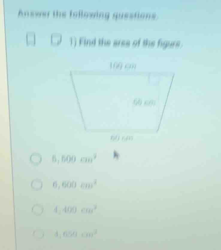 answer the following questions: 1) find the area of the figure. 100 cm …