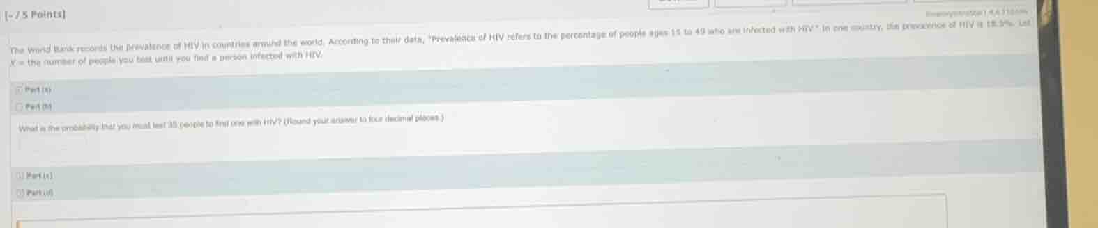 - / 5 pointsthe world bank records the prevalence of hiv in countries a…