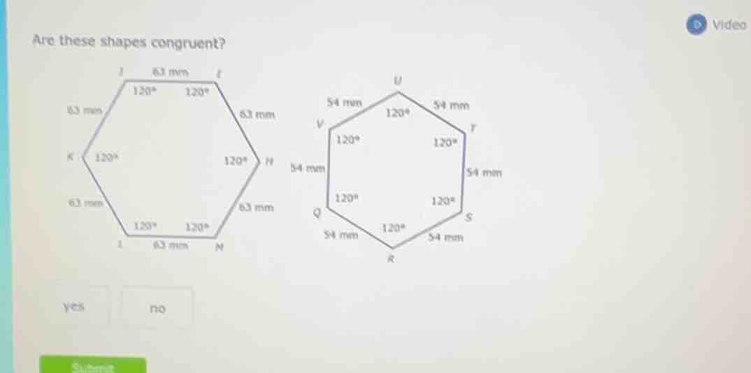 are these shapes congruent? yes no