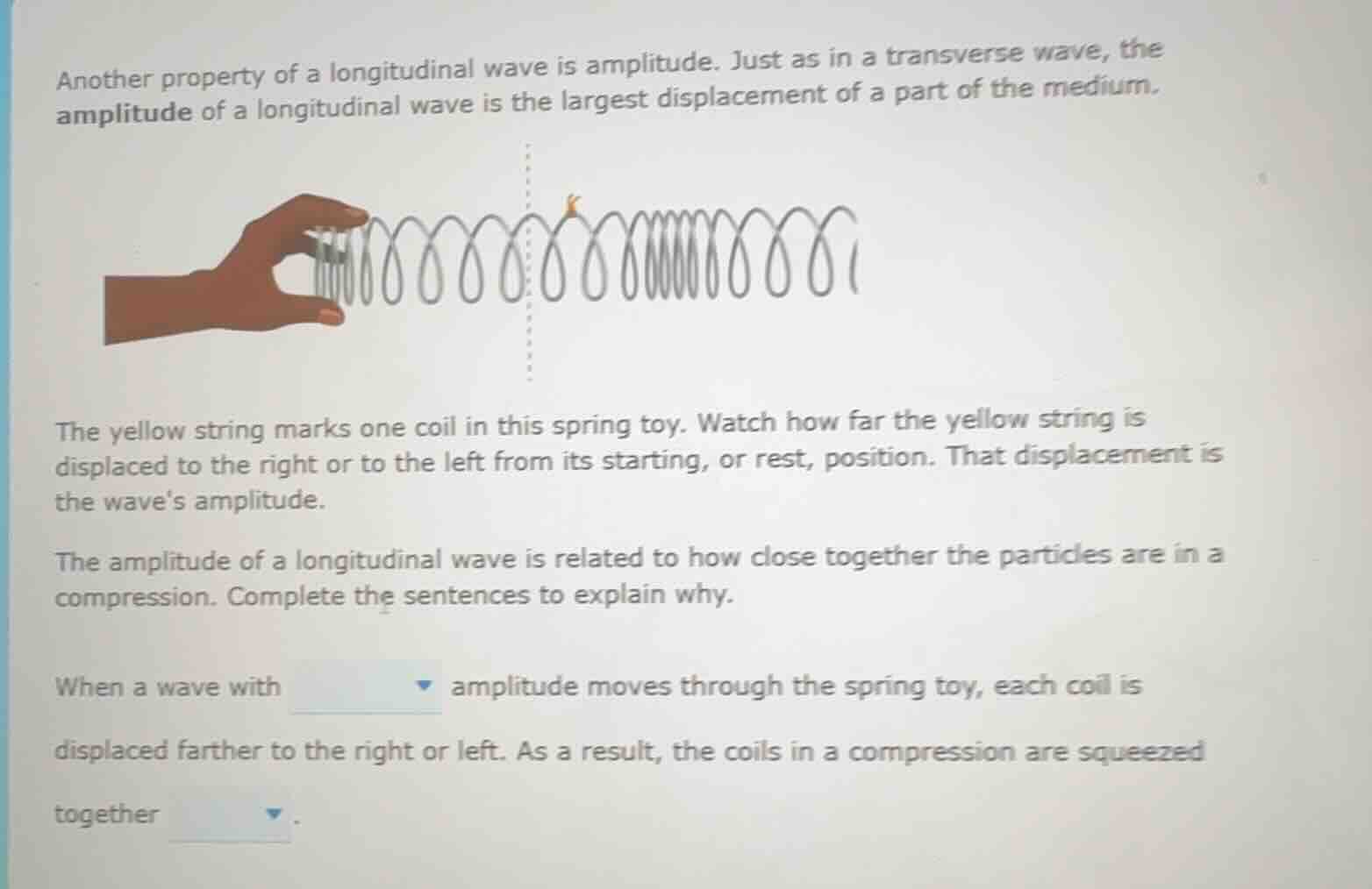 another property of a longitudinal wave is amplitude. just as in a tran…