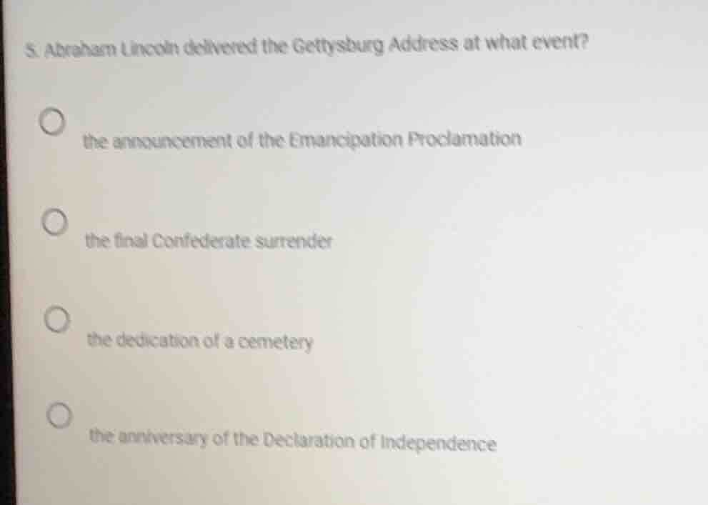 5. abraham lincoln delivered the gettysburg address at what event? the …