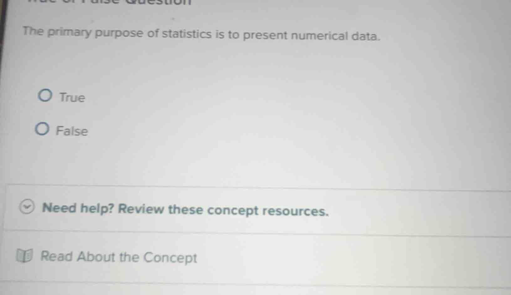 true or false question the primary purpose of statistics is to present …
