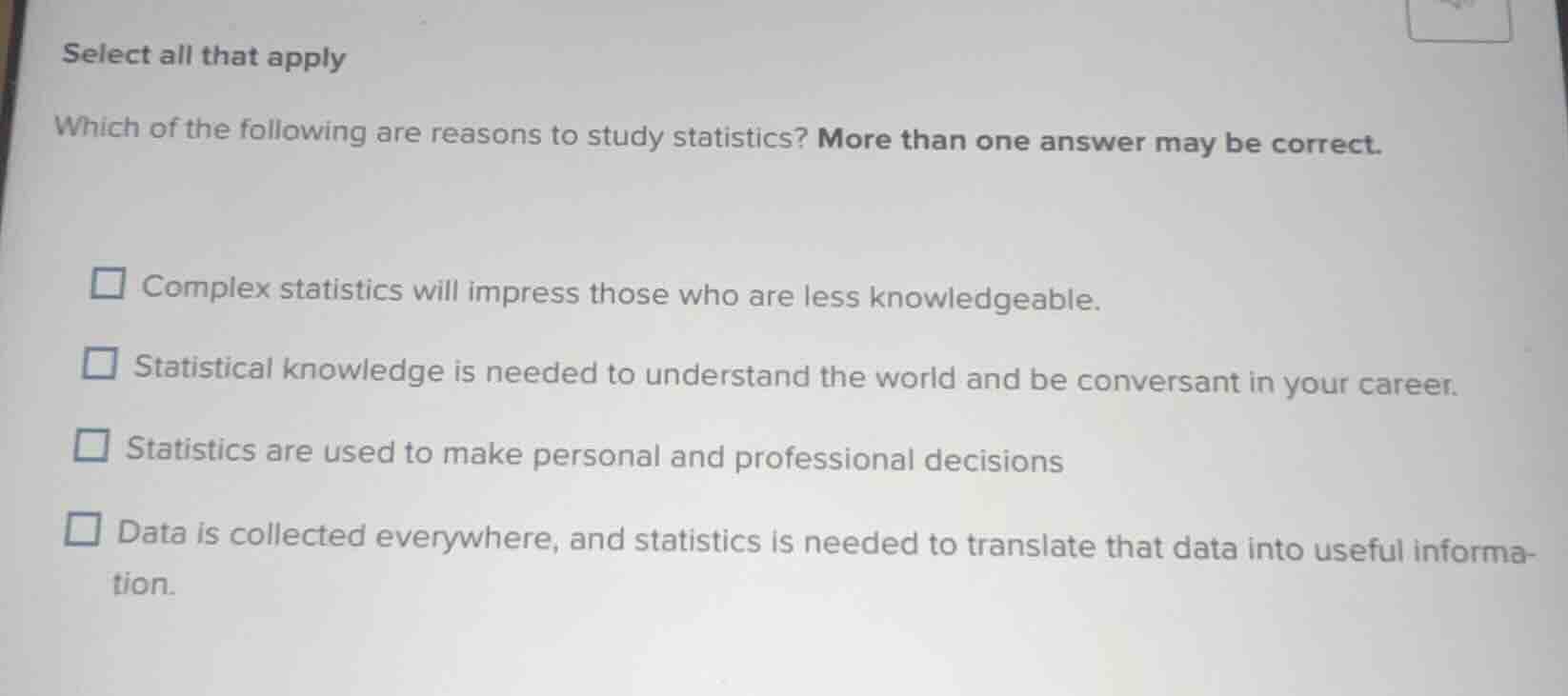 select all that apply which of the following are reasons to study stati…