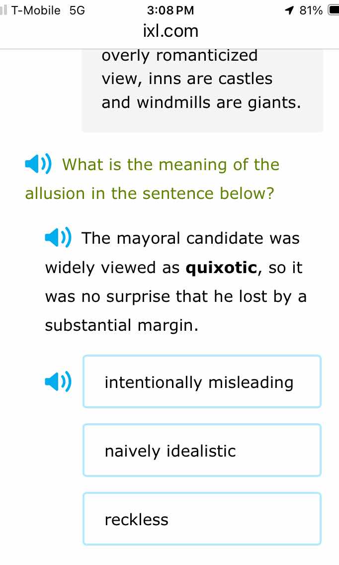 overly romanticized view, inns are castles and windmills are giants. wh…