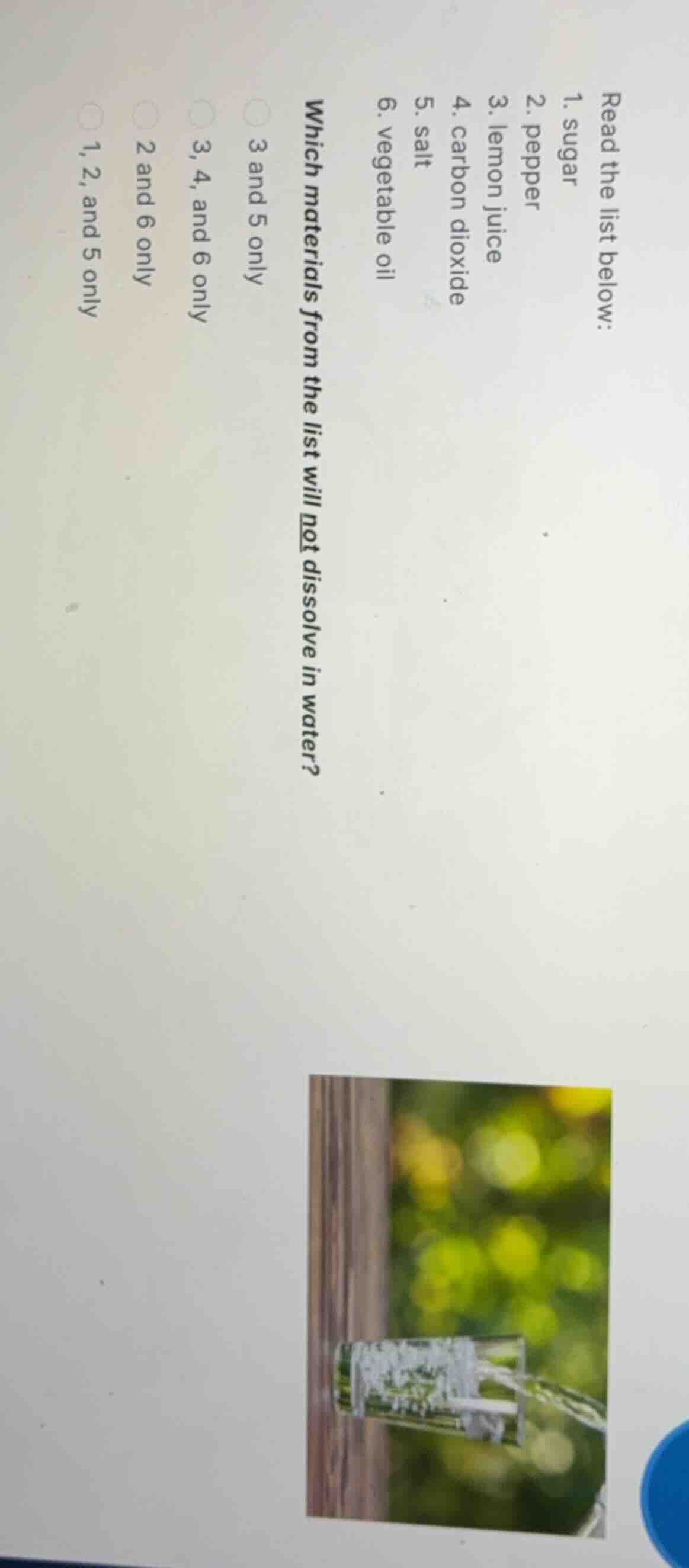 read the list below: 1. sugar 2. pepper 3. lemon juice 4. carbon dioxid…