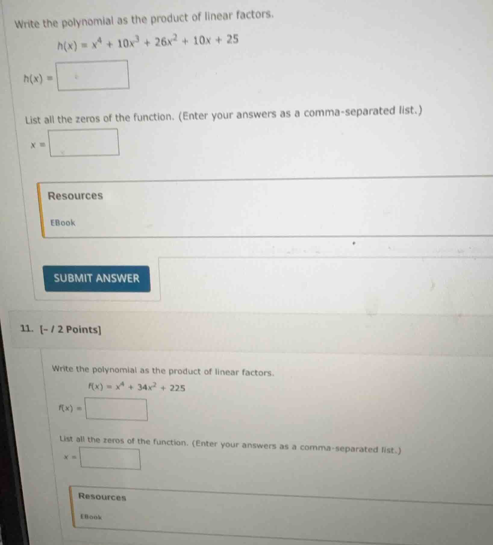 write the polynomial as the product of linear factors.$h(x) = x^4 + 10x…