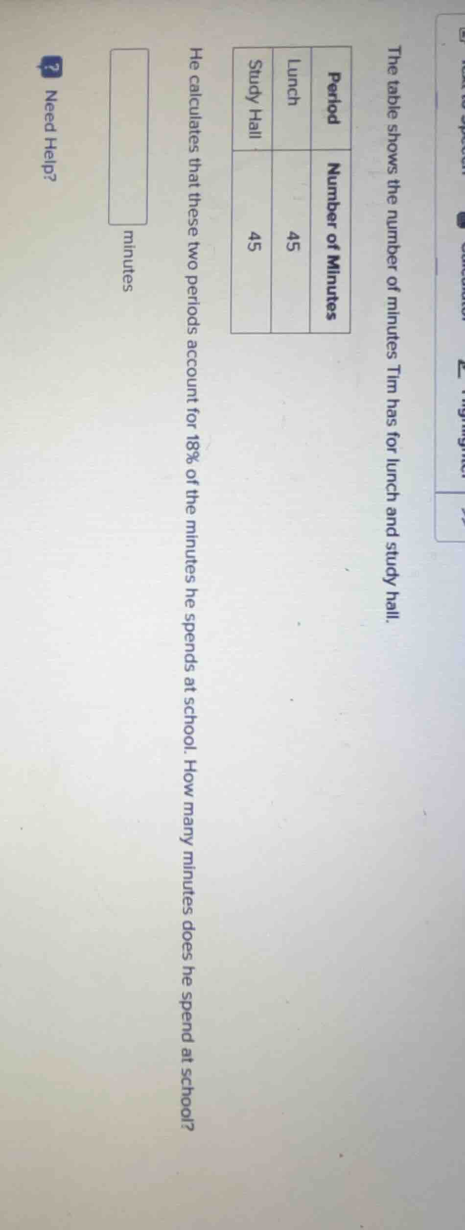 the table shows the number of minutes tim has for lunch and study hall.…