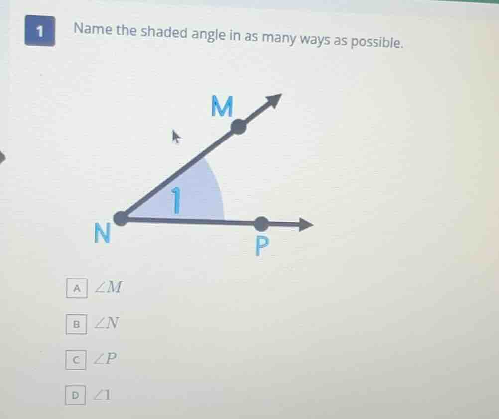 1 name the shaded angle in as many ways as possible. a $\\angle m$ b $\…