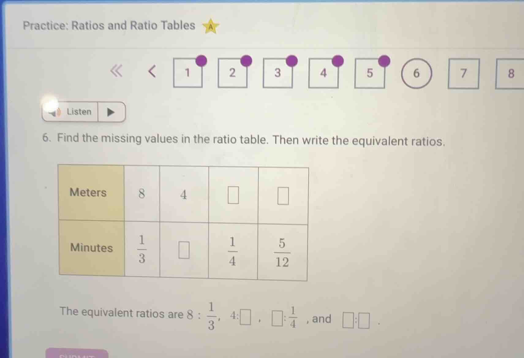 practice: ratios and ratio tables6. find the missing values in the rati…