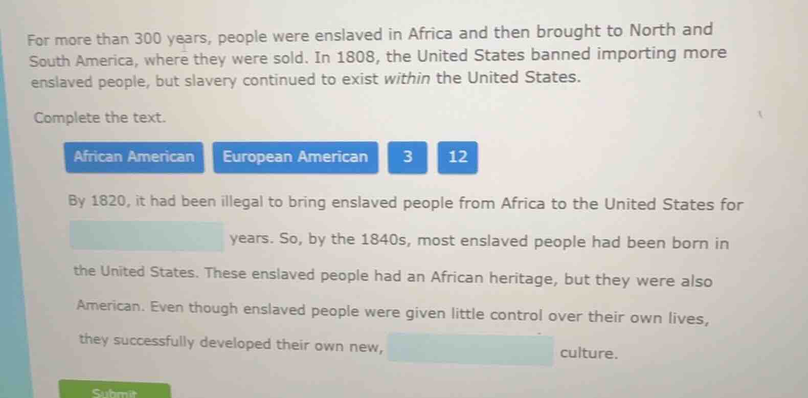 for more than 300 years, people were enslaved in africa and then brough…