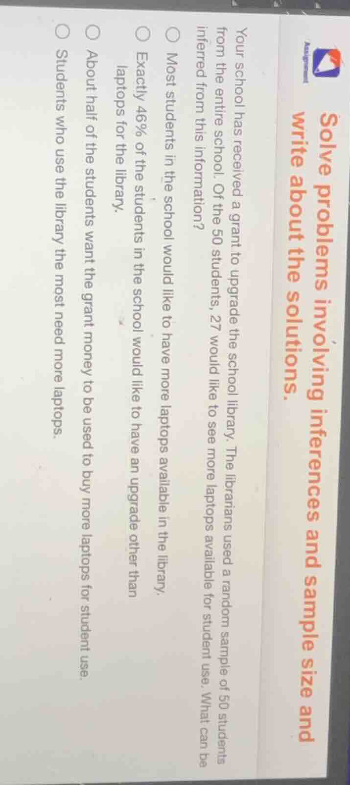 solve problems involving inferences and sample size and write about the…