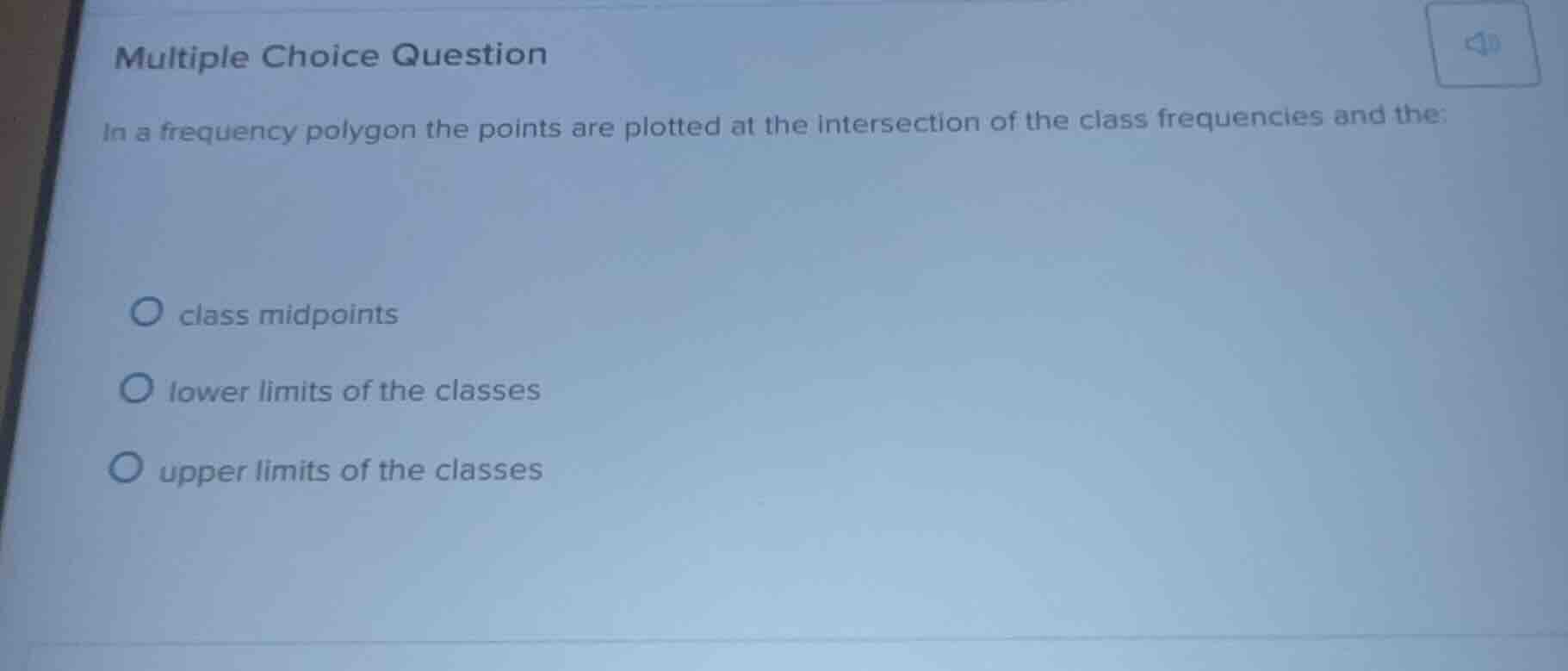multiple choice question in a frequency polygon the points are plotted …