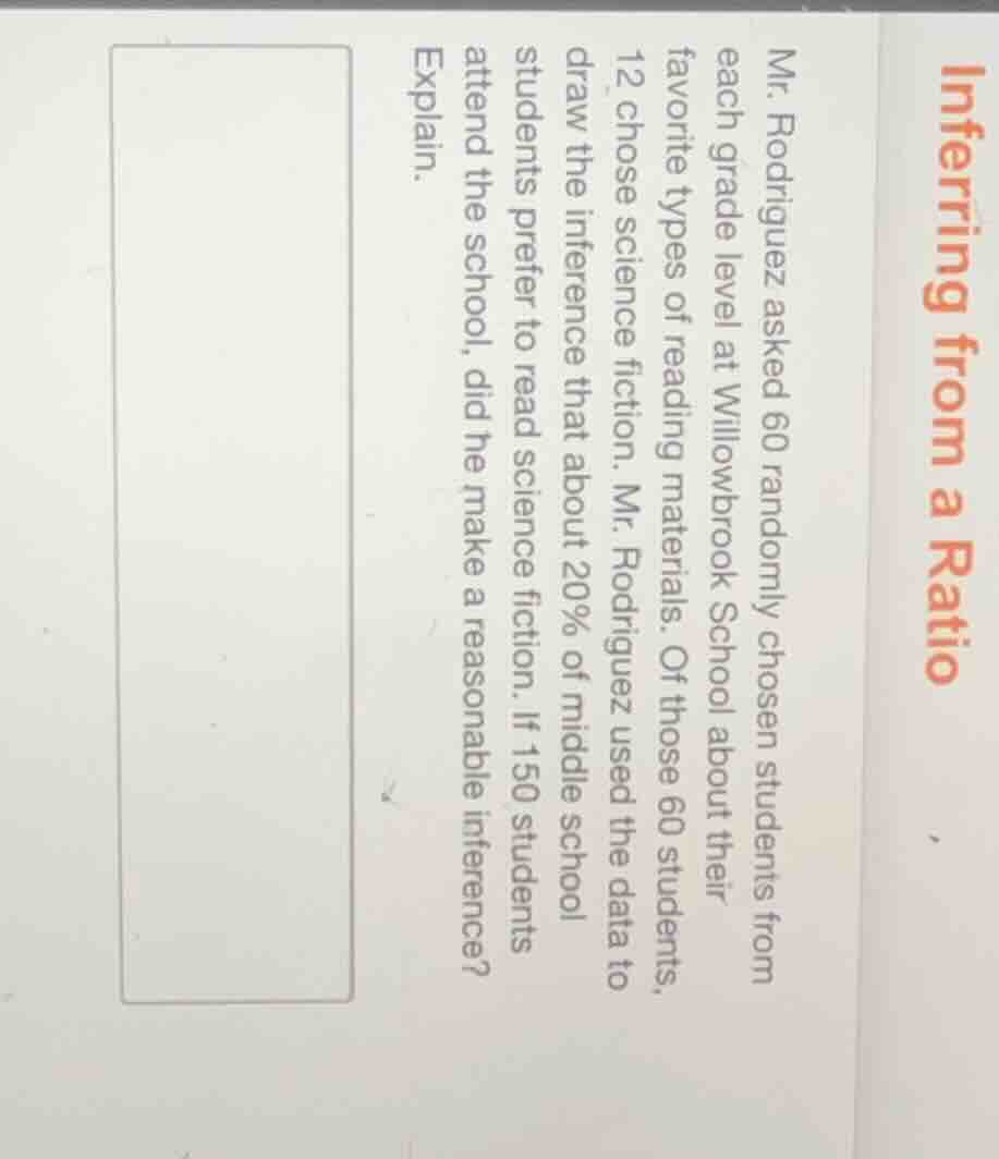 inferring from a ratio mr. rodriguez asked 60 randomly chosen students …