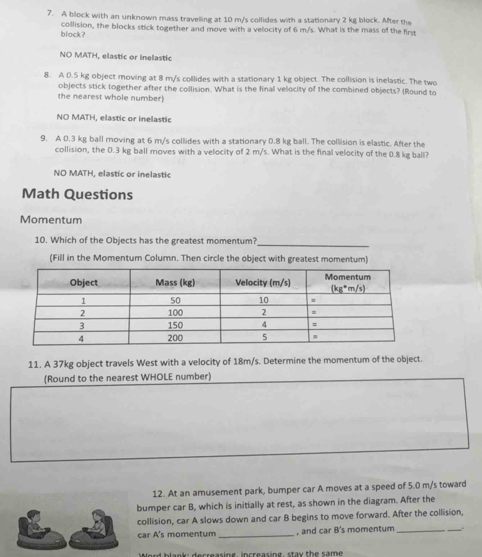 7. a block with an unknown mass traveling at 10 m/s collides with a sta…
