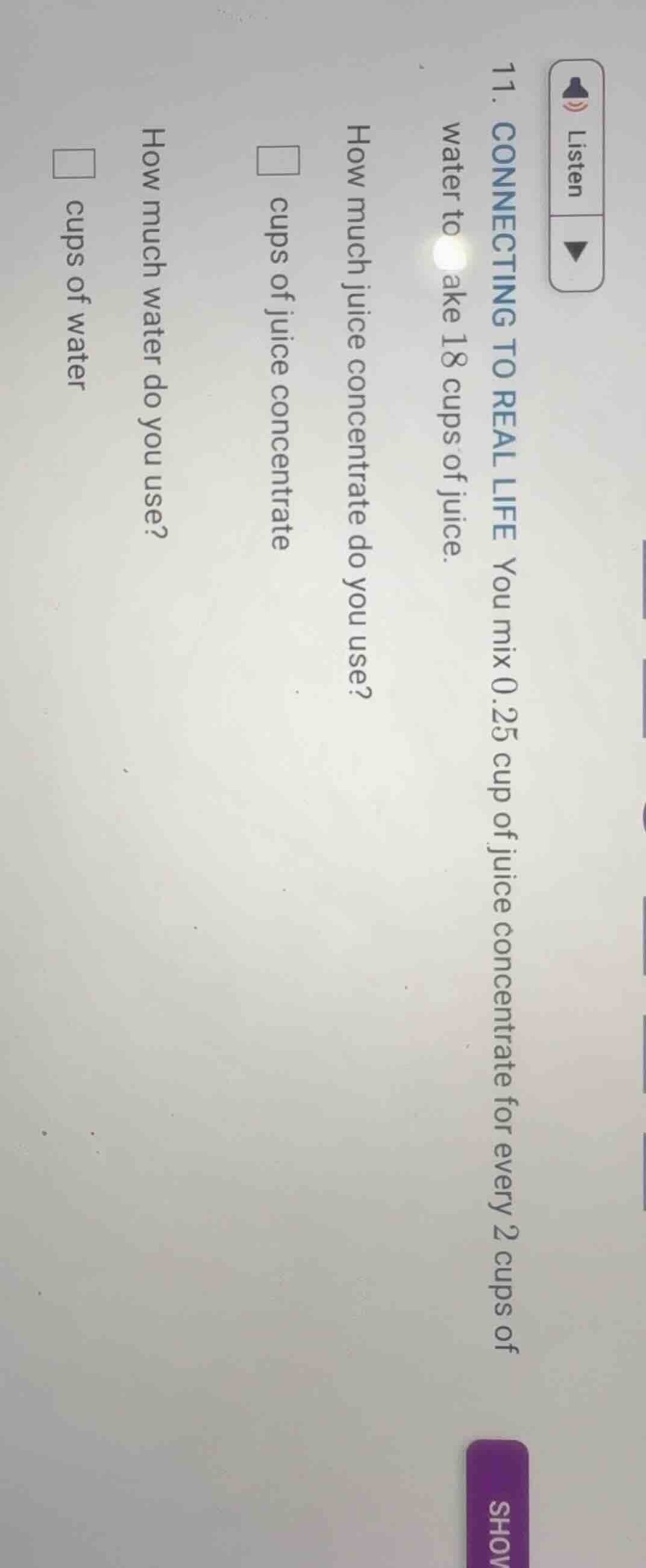 listen 11. connecting to real life you mix 0.25 cup of juice concentrat…