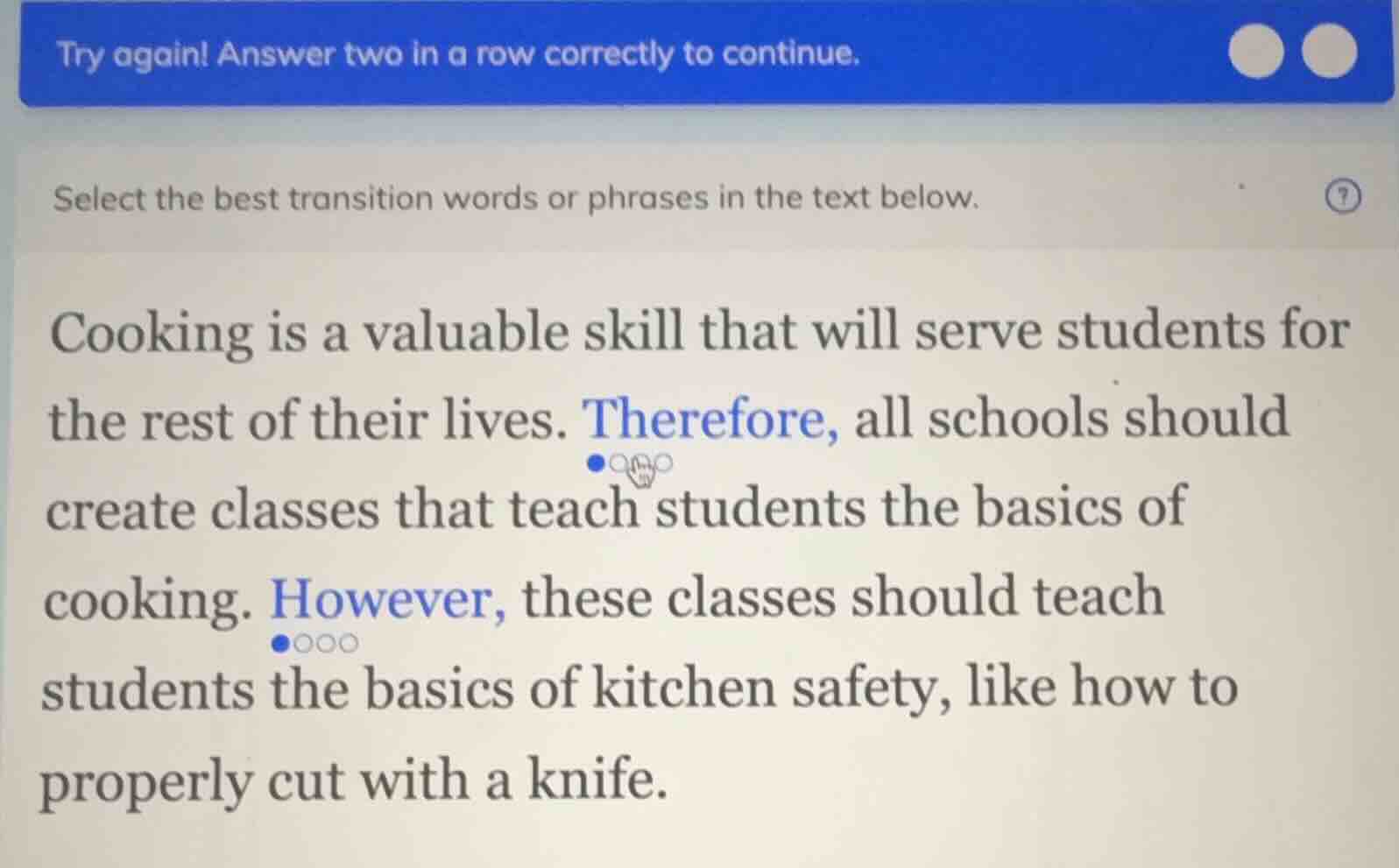 try again! answer two in a row correctly to continue. select the best t…