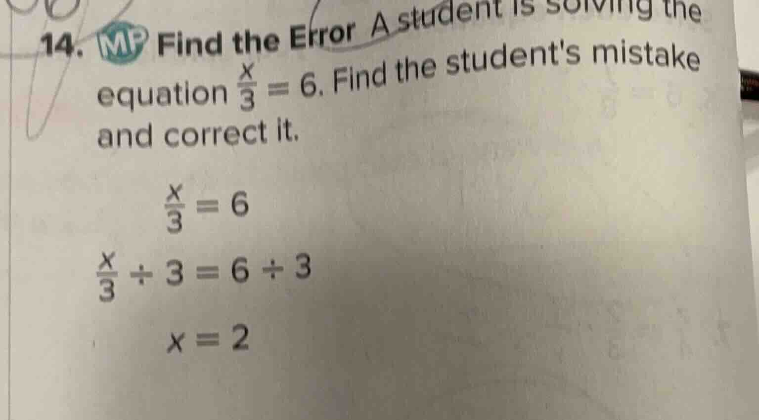 14. mp find the error a student is solving the equation $\frac{x}{3}=6$…