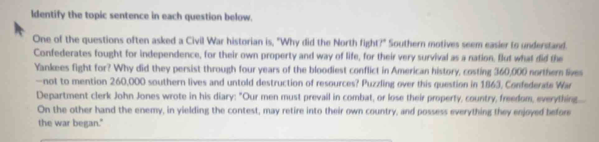 identify the topic sentence in each question below. one of the question…