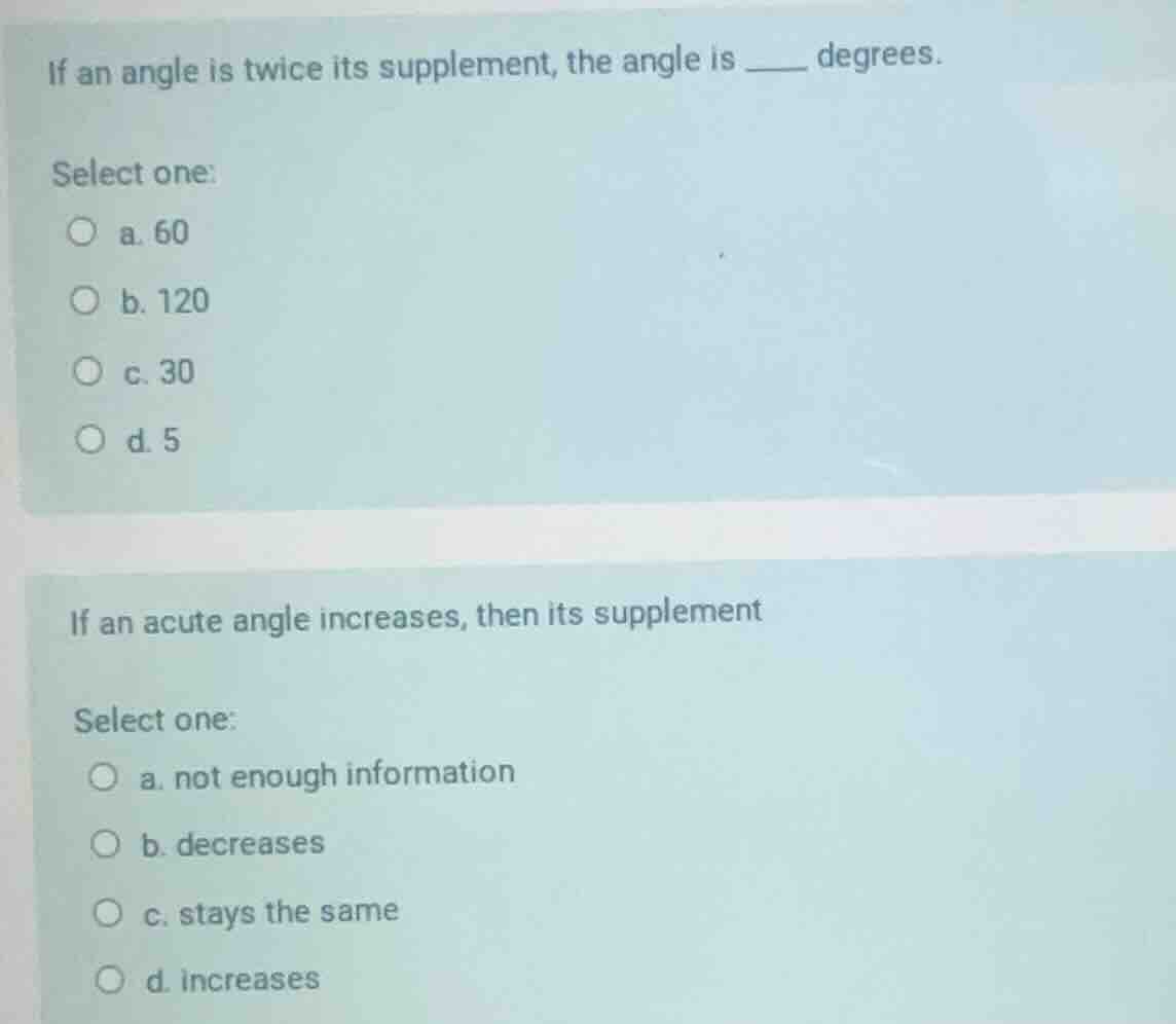 if an angle is twice its supplement, the angle is ____ degrees. select …