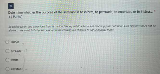 24 determine whether the purpose of the sentence is to inform, to persu…