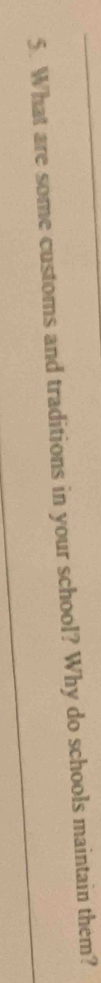 5. what are some customs and traditions in your school? why do schools …