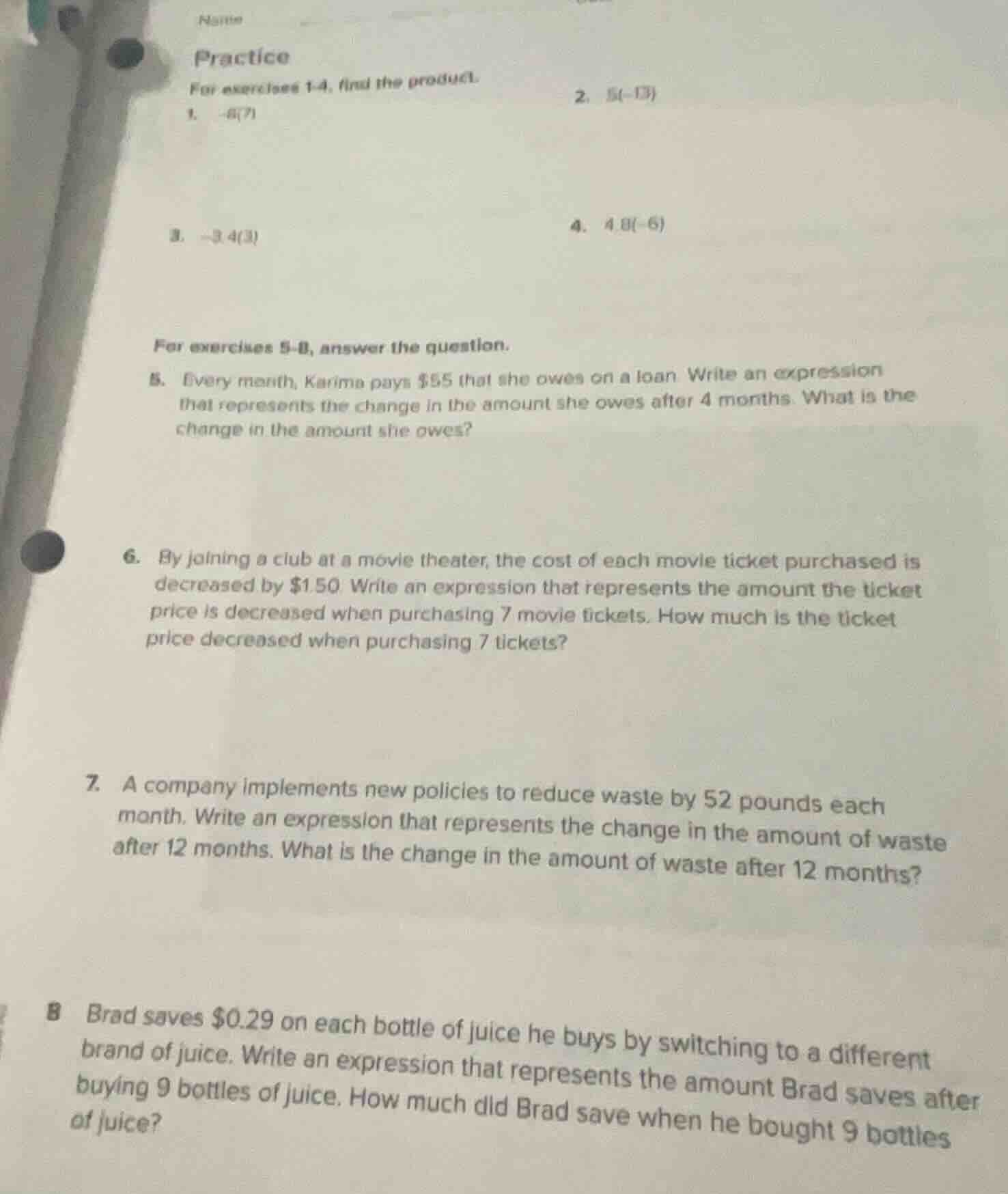 name practice for exercises 1-4, find the product. 1. $-8(7)$ 2. $5(-13…