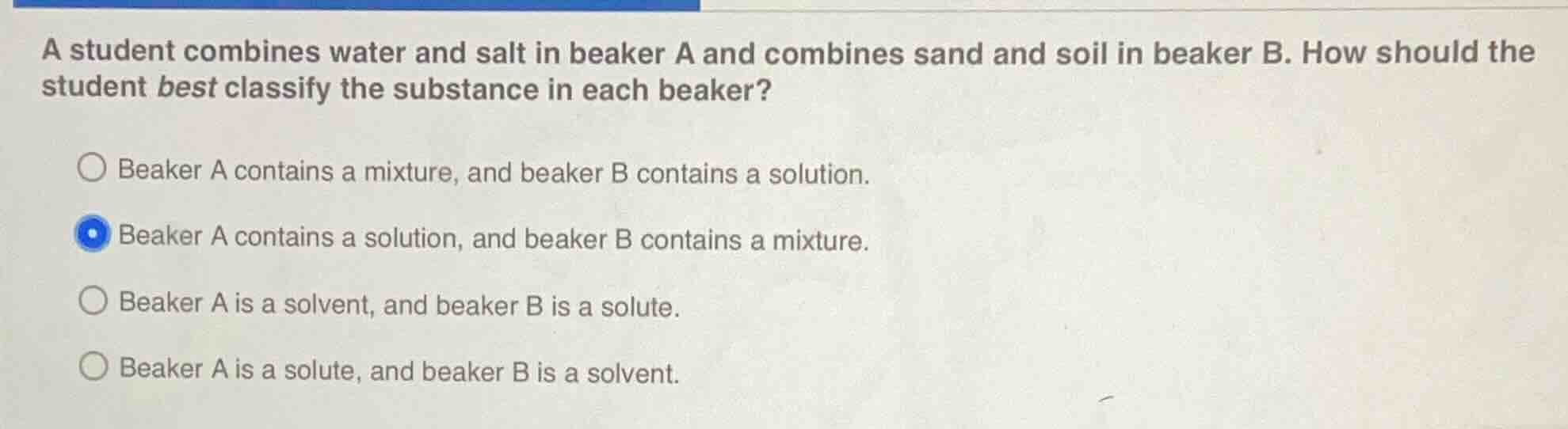 a student combines water and salt in beaker a and combines sand and soi…