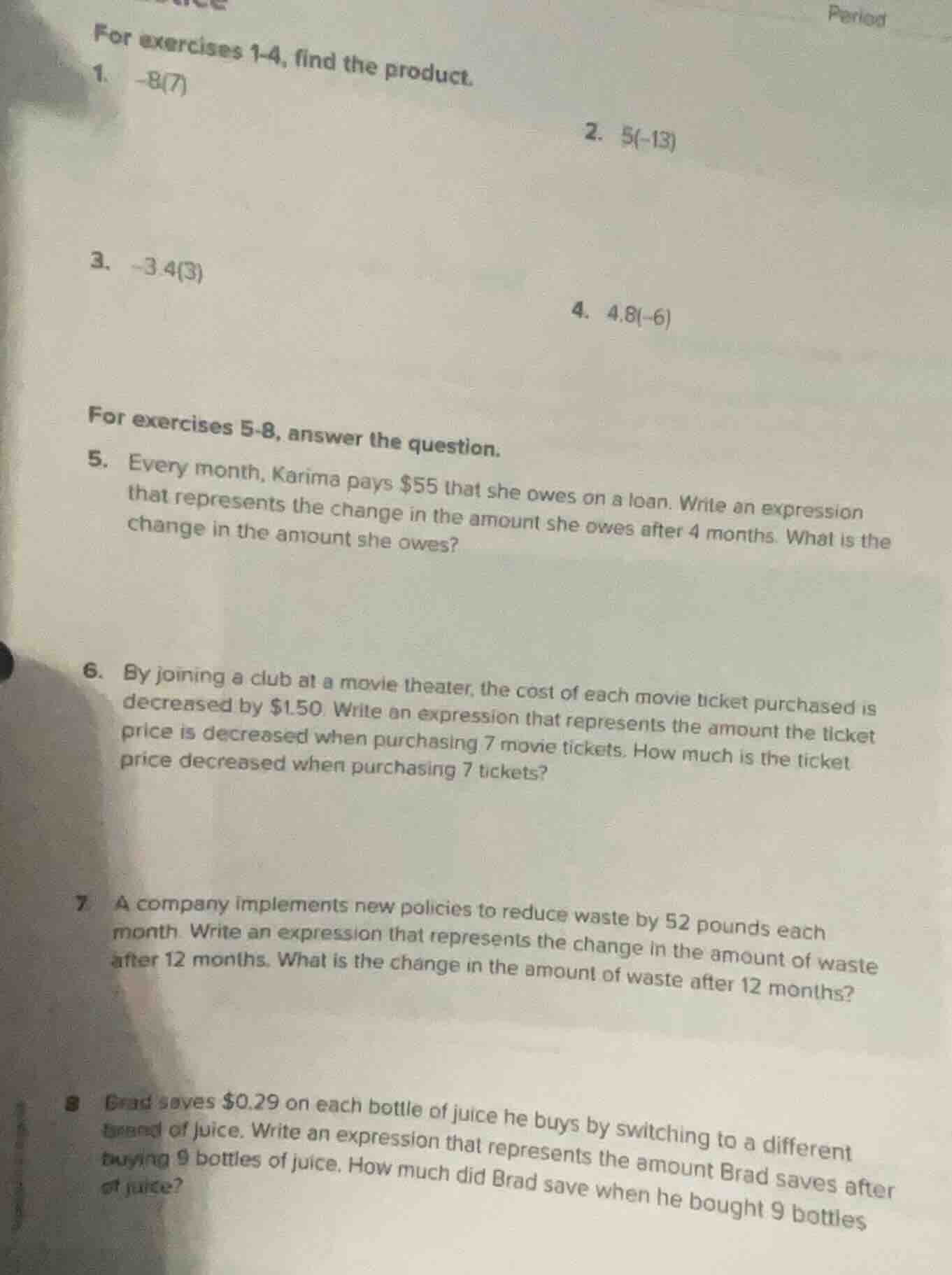 period for exercises 1-4, find the product. 1. $-8(7)$ 2. $5(-13)$ 3. $…