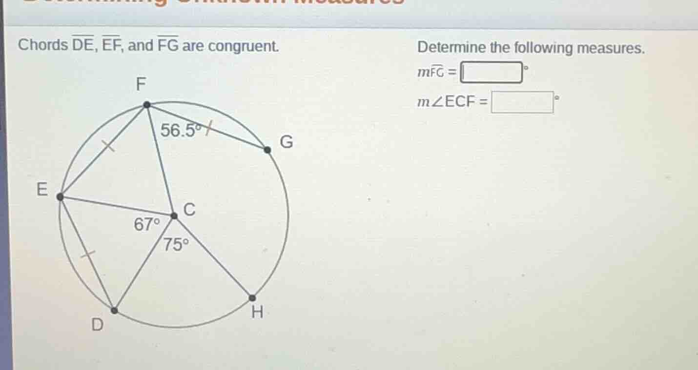 chords $overline{de}$, $overline{ef}$, and $overline{fg}$ are congruent…