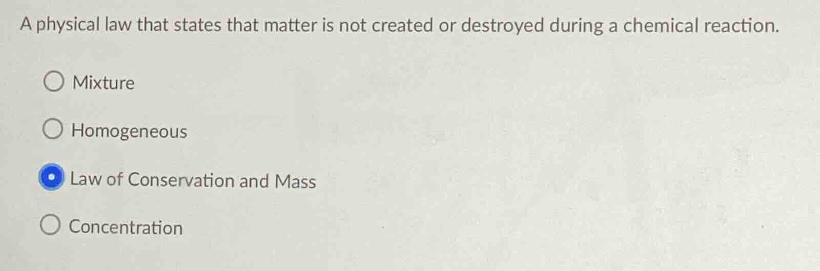 a physical law that states that matter is not created or destroyed duri…